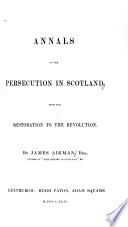 Annals of the Persecution in Scotland Book