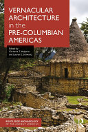 Vernacular Architecture in the Pre-Columbian Americas [Pdf/ePub] eBook