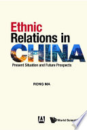 Ethnic Relations In China  Present Situation And Future Prospects Book