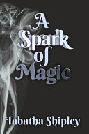 A Spark of Magic Book