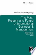 The Past  Present and Future of International Business and Management