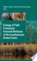 Ecology of Tidal Freshwater Forested Wetlands of the Southeastern United States