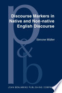 Discourse Markers in Native and Non-native English Discourse