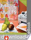 Innovative Fabric Imagery For Quilts