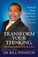 Transform Your Thinking, Transform Your Life: Radically ...