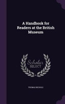 A Handbook For Readers At The British Museum