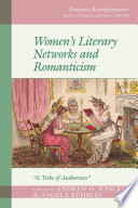 Women S Literary Networks And Romanticism