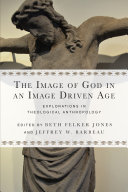 The Image of God in an Image Driven Age