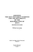Assessing The New Testament Evidence For The Historicity Of The Resurrection Of Jesus