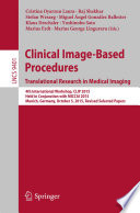 Clinical Image Based Procedures  Translational Research in Medical Imaging