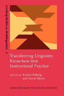 Transferring Linguistic Know-how into Institutional Practice