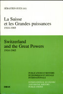 La Suisse et les grandes puissances, 1914-1945