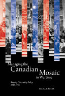 Managing the Canadian Mosaic in Wartime