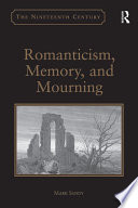 Romanticism, Memory, and Mourning PDF Book By Mark Sandy