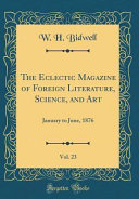 The Eclectic Magazine of Foreign Literature, Science, and Art, Vol. 23