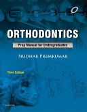 Orthodontics: Preparatory Manual for Undergraduates- E Book