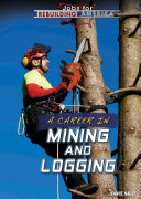 A Career in Mining and Logging
