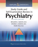 Kaplan and Sadock's Study Guide and Self-examination Review in Psychiatry