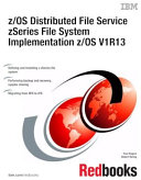 z OS Distributed File Service zSeries File System Implementation z OS V1R13