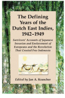 The Defining Years of the Dutch East Indies, 1942_ÑÐ1949 Pdf/ePub eBook