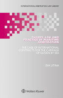 Theory  Law and Practice of Maritime Arbitration  The Case of International Contracts for the Carriage of Goods by Sea