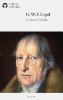 Read Pdf Delphi Collected Works of Georg Wilhelm Friedrich Hegel (Illustrated)
