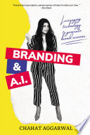 Branding & AI : leveraging technology to generate brand revenue /