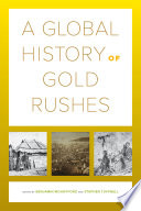 A Global History of Gold Rushes