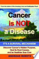 Cancer Is Not A Disease It S A Survival Mechanism