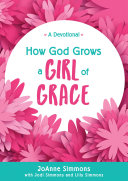 How God Grows a Girl of Grace Book PDF