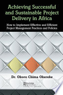 Achieving Successful and Sustainable Project Delivery in Africa Book