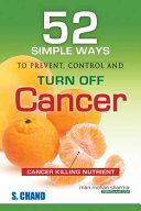 52 Simple Ways to Preventcontrol & Turnoff Cancer