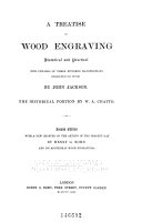 A Treatise on Wood Engraving, Historical and Practical