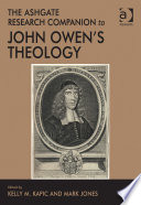 The Ashgate Research Companion to John Owen s Theology Book