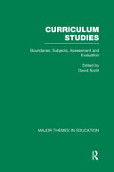 Curriculum Studies: Boundaries : subjects, assessment, and evaluation