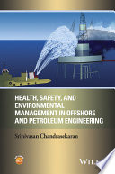 Health  Safety  and Environmental Management in Offshore and Petroleum Engineering