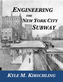 Engineering the New York City Subway