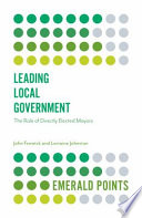 Leading local government : the role of directly elected mayors /