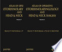 Atlas of Operative Otorhinolaryngology and Head and Neck Surgery  2 Vol Set 