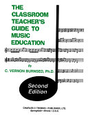 THE CLASSROOM TEACHER'S GUIDE TO MUSIC EDUCATION