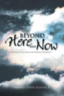 Beyond Here and Now