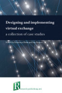 Designing and implementing virtual exchange – a collection of case studies