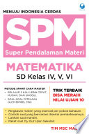 SPM Matematika SD Kelas IV, V, VI PDF Book By Triyani Hendrawati, S.Si., M.Si.