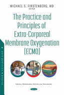The Practice and Principles of Extra corporeal Membrane Oxygenation  ECMO 