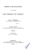 History Of The Development Of The Doctrine Of The Person Of Christ Tr By W L Alexander And D W Simon Division 1 2 Vols Division 2 3 Vols