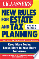 JK Lasser s New Rules for Estate and Tax Planning