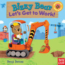 Bizzy Bear  Let s Get to Work  Book