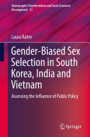 Gender Biased Sex Selection in South Korea  India and Vietnam