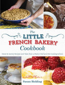 The Little French Bakery Cookbook