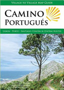 Camino Portugu  s  Lisbon   Porto   Santiago  Central and Coastal Routes  Village to Village Map Guide 